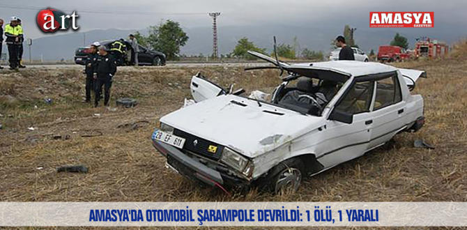 Amasya’da otomobil şarampole devrildi: 1 ölü, 1 yaralı