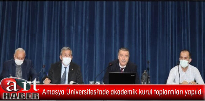 Amasya Üniversitesi’nde akademik kurul toplantıları yapıldı