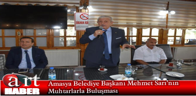 Amasya Belediye Başkanı Mehmet Sarı’nın Muhtarlarla Buluşması